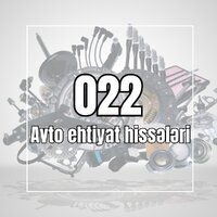 022 Avto Ehtiyat Hissələri